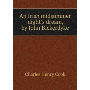   midsummer nights dream, by John Bickerdyke Charles Henry Cook Books