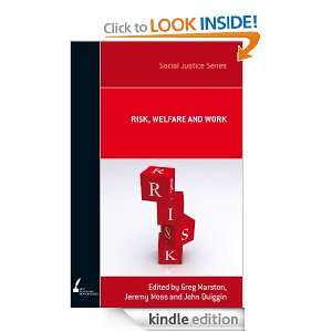 Risk, Welfare and Work Greg Marston, Jeremy Moss  Kindle 