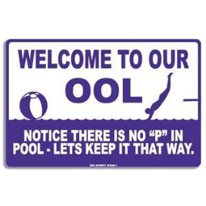 Seaweed Surf Co AA4 12X18 Aluminum Sign Welcome To Our OOL 