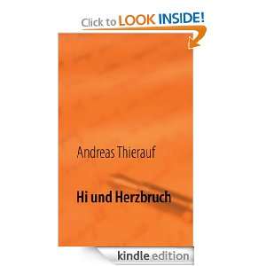 Hi und Herzbruch (German Edition) Andreas Thierauf  