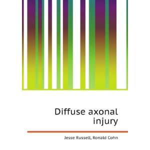  Diffuse axonal injury Ronald Cohn Jesse Russell Books