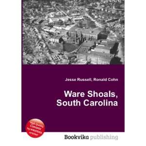 Ware Shoals, South Carolina: Ronald Cohn Jesse Russell 