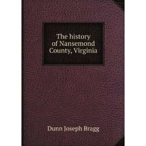    The history of Nansemond County, Virginia Dunn Joseph Bragg Books