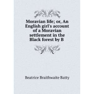   the Black forest by B . Beatrice Braithwaite Batty  Books