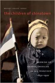 Children of Chinatown: Growing Up Chinese American in San Francisco 