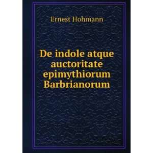   atque auctoritate epimythiorum Barbrianorum Ernest Hohmann Books