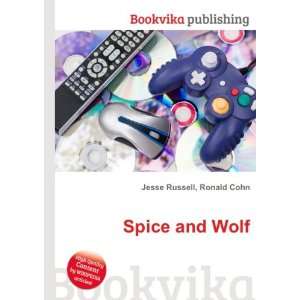  Spice and Wolf Ronald Cohn Jesse Russell Books