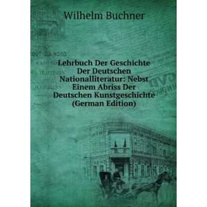   Der Deutschen Kunstgeschichte (German Edition): Wilhelm Buchner: Books