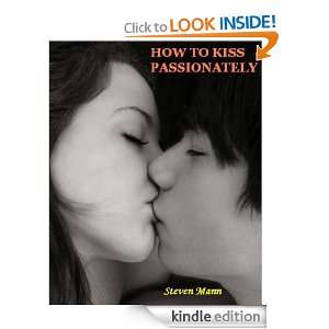 HOW TO KISS PASSIONATELY   Art of Kissing your partner. Kissing 