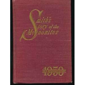  Story of the Mennonites C. Henry Smith Books