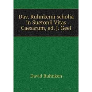   scholia in Suetonii Vitas Caesarum, ed. J. Geel David Ruhnken Books