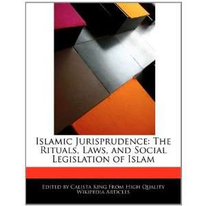   and Social Legislation of Islam (9781241151010): Calista King: Books