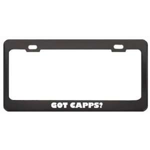 Got Capps? Last Name Black Metal License Plate Frame Holder Border Tag