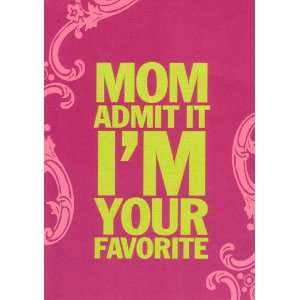  Greeting Card Mothers Day Card Mom Admit It Im Your 