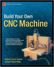 Build Your Own CNC Machine, (1430224894), James Floyd Kelly, Textbooks 