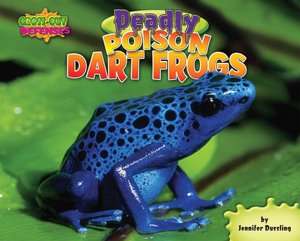 BARNES & NOBLE  Deadly Poison Dart Frogs by Jennifer Dussling 