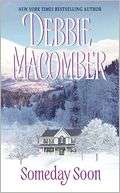   Someday Soon by Debbie Macomber, HarperCollins 