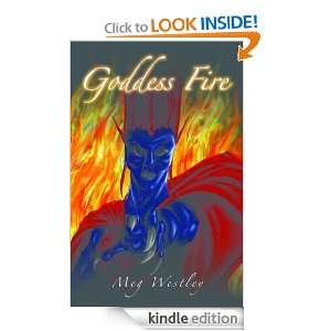 Goddess Fire Meg Westley  Kindle Store