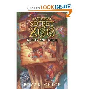    The Secret Zoo Riddles and Danger [Hardcover] Bryan Chick Books