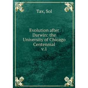  after Darwin the University of Chicago Centennial. v.1 Sol Tax