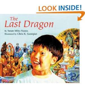   Dragon (9780395845172): Susan Miho Nunes, Chris K. Soentpiet: Books