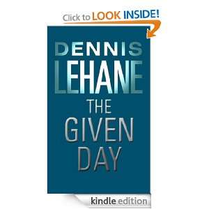 The Given Day Dennis Lehane  Kindle Store