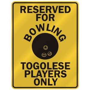 RESERVED FOR  B OWLING TOGOLESE PLAYERS ONLY  PARKING SIGN COUNTRY 