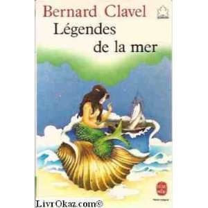  Légendes de la mer (9782253027720) Bernard Clavel Books