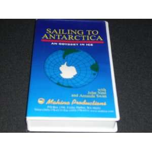SAILING TO ANTARCTICA AN ODYSSEY IN ICE. Vhs tape 40 minutes. Aboard 