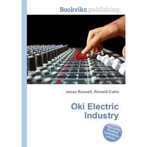  Oki Electric Industry Ronald Cohn Jesse Russell Books