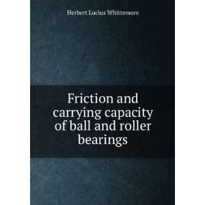  Friction and carrying capacity of ball and roller bearings 