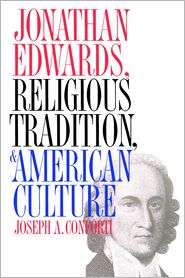 Jonathan Edwards, Religious Tradition, and American Culture 
