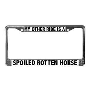 Spoiled Rotten Horse Pets License Plate Frame by CafePress