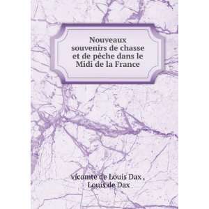   dans le Midi de la France Louis de Dax vicomte de Louis Dax  Books