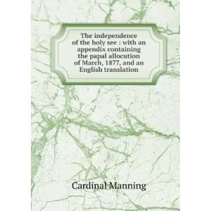   allocution of March, 1877, and an English translation Cardinal