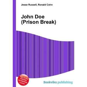  John Doe (Prison Break) Ronald Cohn Jesse Russell Books