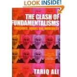 The Clash of Fundamentalisms Crusades, Jihads and Modernity by Tariq 