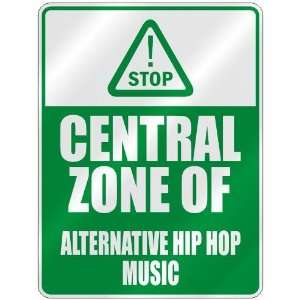  STOP  CENTRAL ZONE OF ALTERNATIVE HIP HOP  PARKING SIGN 
