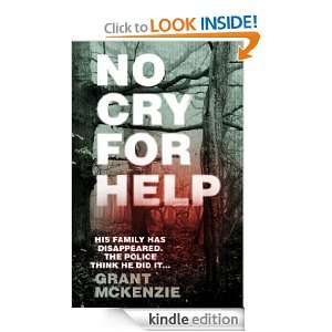 No Cry For Help Grant McKenzie  Kindle Store
