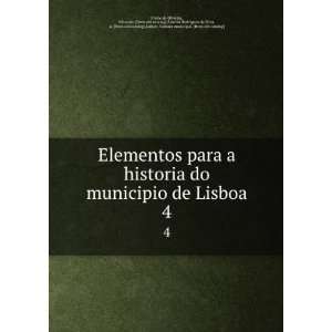  Elementos para a historia do municipio de Lisboa. 4 Eduardo 