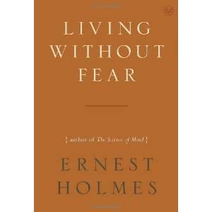  Living Without Fear [Paperback] Ernest Holmes Books