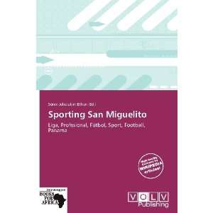   Sporting San Miguelito (9786138798811) Sören Jehoiakim Ethan Books