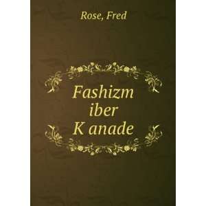  Fashizm iber KÌ£anade Fred Rose Books