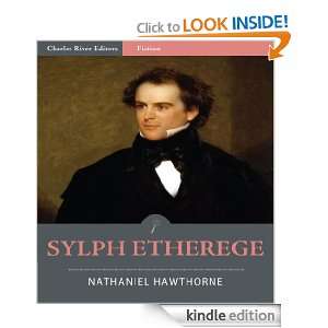 Sylph Etherege (Illustrated) Nathaniel Hawthorne, Charles River 