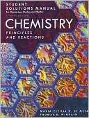 Student Solutions Manual for Masterton/Hurleys Chemistry Principles 