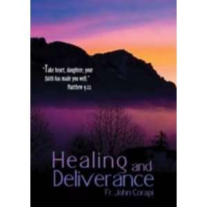  Healing and Deliverance (Fr. Corapi)   DVD: Electronics