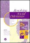 Resolving Social Dilemmas Dynamics, Structural, and Intergroup 