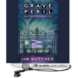 Grave Peril: The Dresden Files, Book 3 [Unabridged] [Audible Audio 