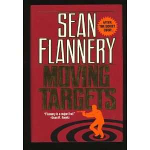  Moving Targets [Hardcover] Sean Flannery Books