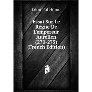   Sur Le RÃ¨gne De Lempereur AurÃ©lien (270 275) (French Edition